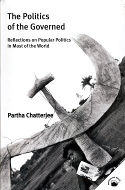 Orient Politics of the Governed, The: Reflections on Popular Politics in Most of the World